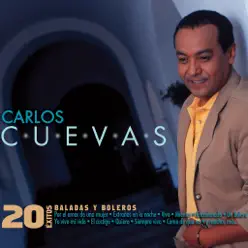 20 Éxitos: Baladas y Boleros - Carlos Cuevas