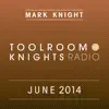 Stream & download Toolroom Knights Radio - June 2014