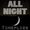 All Night - Timeflies lyrics