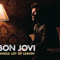 Whole Lot of Leavin' - EP - Bon Jovi
