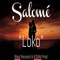 Loko (feat. DJ Double J) [DJ Double J Remix] - Salomé lyrics