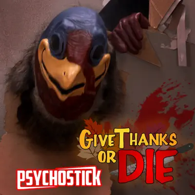 Give Thanks or Die - Single - Psychostick