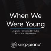 When We Were Young (Originally Performed by Adele) [Piano Karaoke Version] artwork