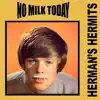 No Milk Today - Single album lyrics, reviews, download