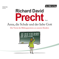 Richard David Precht - Anna, die Schule und der liebe Gott artwork