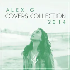 Covers Collection 2014 - Alex G
