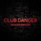 Danger Danger - Club Danger lyrics