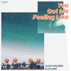 You Got Me Feeling Like - Single