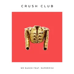 We Dance (feat. Supermini) Song Lyrics