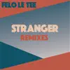 Stranger Remixes - Single album lyrics, reviews, download