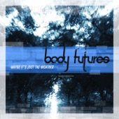 Body Futures - Another Broken String