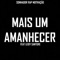 Mais um Amanhecer (feat. Leidy Santore) - Sonhador Rap Motivação lyrics