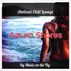 Stream & download Azure Shores - Single