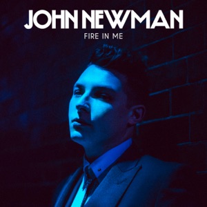 John Newman - Fire in Me - Line Dance Music