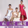Lira - We Are More (feat. Lira, Moneoa & Nhlanhla Nciza)