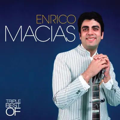 Triple Best Of - Enrico Macias