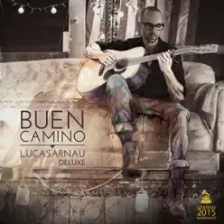 Buen Camino (Edición Deluxe Grammy 2015) - Lucas Arnau