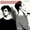 Braggadocio - Single
