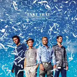 Greatest Day - Single - Take That
