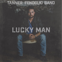 Tanner Fenoglio - Lucky Man artwork