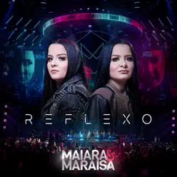 Reflexo (Ao Vivo) - Maiara e Maraisa