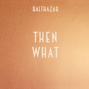 Then What - Single
