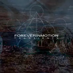 Transients - Foreverinmotion Transients - Foreverinmotion