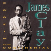 James Clay - Cookin at the Continental