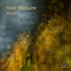 Moya - Ivan Mazuze