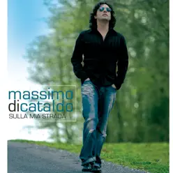 Sulla Mia Strada - Massimo Di Cataldo