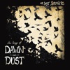 New Songs of Dawn and Dust