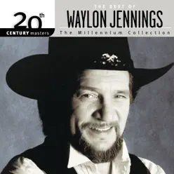 20th Century Masters - The Millennium Collection: The Best of Waylon Jennings - Waylon Jennings
