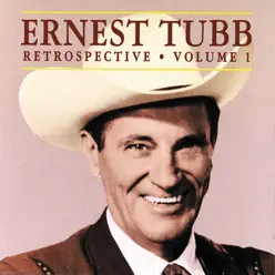 Retrospective, Vol. 1 - Ernest Tubb
