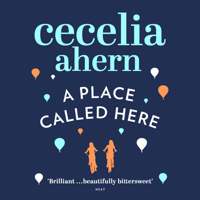 Cecelia Ahern - A Place Called Here artwork