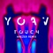 Touch (Haezer Remix) - Yoav lyrics