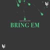 Bring Em - Single