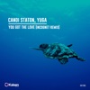 You Got the Love (feat. Candi Staton) - Single