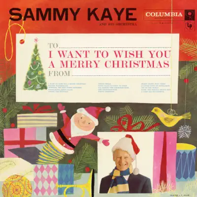 I Want to Wish You a Merry Christmas - Sammy Kaye & His Orchestra
