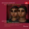 Martinů: Bouquet of Flowers - Novák: Philharmonic Dances album lyrics, reviews, download
