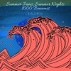 Summer Jams, Summer Nights: 1000 Tsunamis