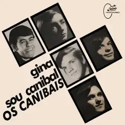 Gina / Sou Canibal (Deluxe Version) - EP - Os Canibais Gina / Sou Canibal (Deluxe Version) - EP - Os Canibais