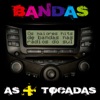 Bandas - As + Tocadas
