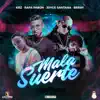 Mala Suerte (feat. Joyce Santana & Brray) - Single album lyrics, reviews, download