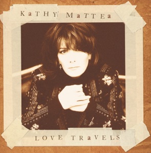 Kathy Mattea - Love Travels - Line Dance Music