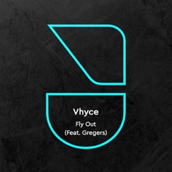 Vhyce - Fly Out (feat. Gregers)