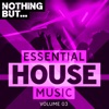 Nothing But... Essential House Music, Vol. 03