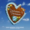 Dahoam is dahoam (Music from the Original TV Series) - EP