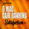 Satisfaction (feat. Carl Dawkins) [RMX] - G-Mac lyrics