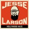 Hollywood Haze - Jesse Larson lyrics