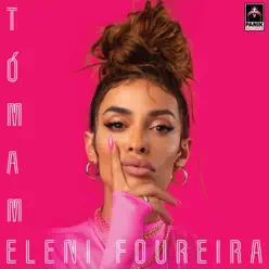Tómame - Single - Eleni Foureira Tómame - Single - Eleni Foureira
